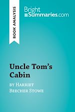 Télécharger le livre :  Uncle Tom's Cabin by Harriet Beecher Stowe (Book Analysis)