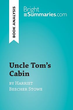 Télécharger le livre :  Uncle Tom's Cabin by Harriet Beecher Stowe (Book Analysis)