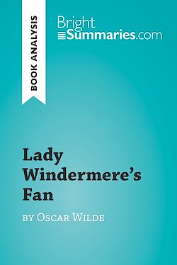 Télécharger le livre :  Lady Windermere's Fan by Oscar Wilde (Book Analysis)