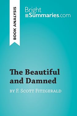 Télécharger le livre :  The Beautiful and Damned by F. Scott Fitzgerald (Book Analysis)