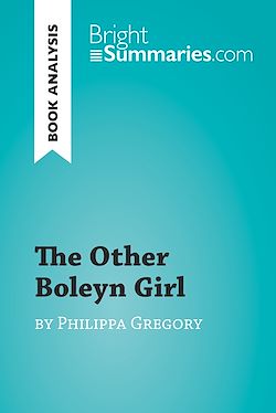 Télécharger le livre :  The Other Boleyn Girl by Philippa Gregory (Book Analysis)
