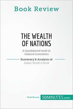 Télécharger le livre :  Book Review: The Wealth of Nations by Adam Smith