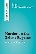 Télécharger le livre :  Murder on the Orient Express by Agatha Christie (Book Analysis)