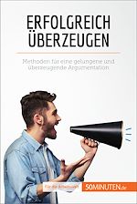 Télécharger le livre :  Erfolgreich überzeugen