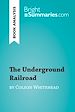 Télécharger le livre :  The Underground Railroad by Colson Whitehead (Book Analysis)
