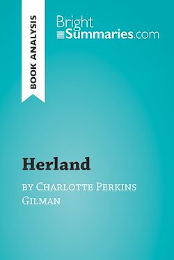 Télécharger le livre :  Herland by Charlotte Perkins Gilman (Book Analysis)
