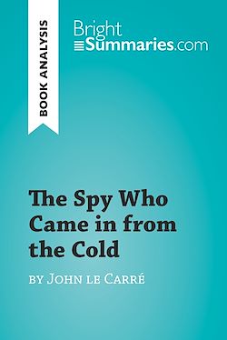 Télécharger le livre :  The Spy Who Came in from the Cold by John le Carré (Book Analysis)