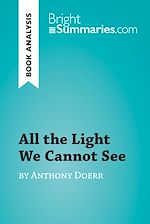 Télécharger le livre :  All the Light We Cannot See by Anthony Doerr (Book Analysis)