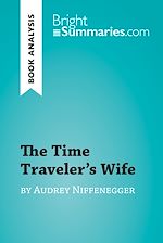 Télécharger le livre :  The Time Traveler's Wife by Audrey Niffenegger (Book Analysis)