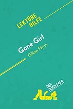 Télécharger le livre :  Gone Girl von Gillian Flynn (Lektürehilfe)