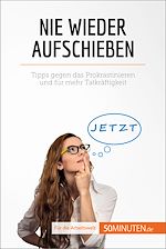 Télécharger le livre :  Nie wieder aufschieben