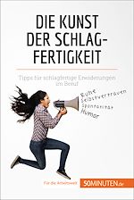 Télécharger le livre :  Die Kunst der Schlagfertigkeit