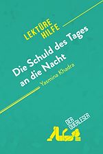 Télécharger le livre :  Die Schuld des Tages an die Nacht von Yasmina Khadra (Lektürehilfe)