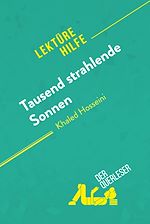 Télécharger le livre :  Tausend strahlende Sonnen von Khaled Hosseini (Lektürehilfe)