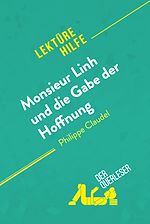 Télécharger le livre :  Monsieur Linh und die Gabe der Hoffnung von Philippe Claudel (Lektürehilfe)