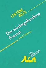 Télécharger le livre :  Der wiedergefundene Freund von Fred Uhlman (Lektürehilfe)