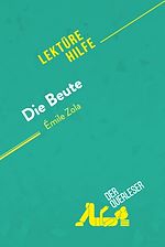 Télécharger le livre :  Die Beute von Émile Zola (Lektürehilfe)