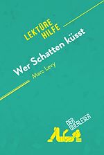 Télécharger le livre :  Wer Schatten küsst von Marc Levy (Lektürehilfe)