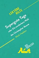 Télécharger le livre :  Supergute Tage oder Die sonderbare Welt des Christopher Boone von Mark Haddon (Lektürehilfe)