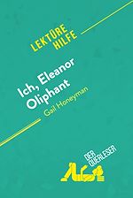 Télécharger le livre :  Ich, Eleanor Oliphant von Gail Honeyman (Lektürehilfe)