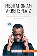 Télécharger le livre :  Meditation am Arbeitsplatz