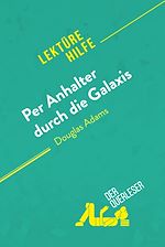 Télécharger le livre :  Per Anhalter durch die Galaxis von Douglas Adams (Lektürehilfe)