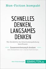 Télécharger le livre :  Schnelles Denken, langsames Denken. Zusammenfassung & Analyse des Bestsellers von Daniel