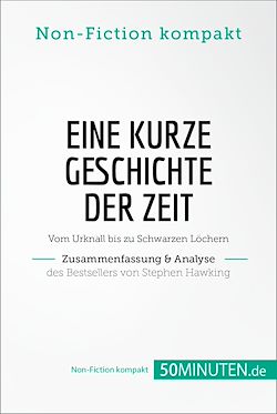 Télécharger le livre :  Eine kurze Geschichte der Zeit. Zusammenfassung & Analyse des Bestsellers von Stephen Hawking