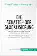 Télécharger le livre :  Die Schatten der Globalisierung. Zusammenfassung & Analyse des Bestsellers von Joseph Stiglitz
