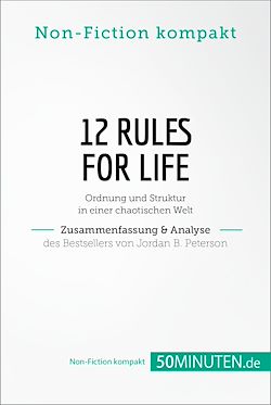 Télécharger le livre :  12 Rules For Life. Zusammenfassung & Analyse des Bestsellers von Jordan B. Peterson