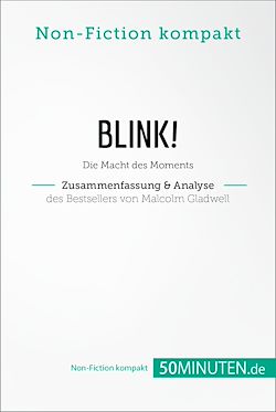 Télécharger le livre :  Blink! Zusammenfassung & Analyse des Bestsellers von Malcolm Gladwell