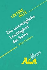 Télécharger le livre :  Die unerträgliche Leichtigkeit des Seins von Milan Kundera (Lektürehilfe)