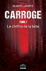 Télécharger le livre :  Carroge - Tome 1