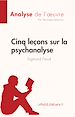Télécharger le livre :  Cinq leçons sur la psychanalyse de Sigmund Freud (Analyse de l'oeuvre)