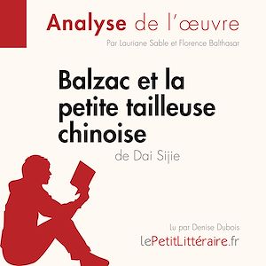 Téléchargez le livre :  Balzac et la Petite Tailleuse chinoise de Dai Sijie (Analyse de l'oeuvre)