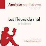 Télécharger le livre :  Les Fleurs du mal de Baudelaire (Analyse de l'oeuvre)