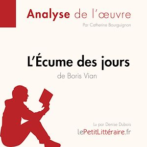 Téléchargez le livre :  L'Écume des jours de Boris Vian (Analyse de l'oeuvre)