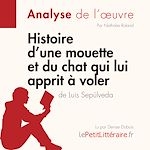 Télécharger le livre :  Histoire d'une mouette et du chat qui lui apprit à voler de Luis Sepúlveda (Analyse de l'oeuvre)