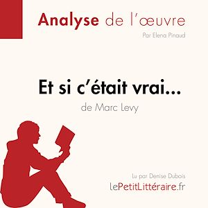Téléchargez le livre :  Et si c'était vrai... de Marc Levy (Analyse de l'oeuvre)
