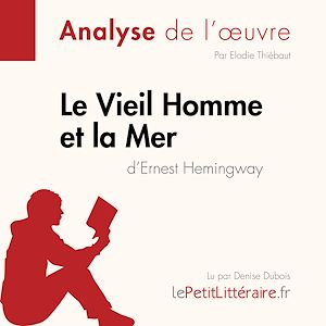Téléchargez le livre :  Le Vieil Homme et la Mer d'Ernest Hemingway (Analyse de l'oeuvre)