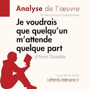 Téléchargez le livre :  Je voudrais que quelqu'un m'attende quelque part d'Anna Gavalda