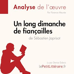 Téléchargez le livre :  Un long dimanche de fiançailles de Sébastien Japrisot (Analyse de l'oeuvre)