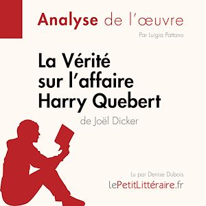 Téléchargez le livre :  La Vérité sur l'affaire Harry Quebert (Analyse de l'oeuvre)