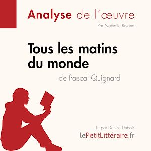 Téléchargez le livre :  Tous les matins du monde de Pascal Quignard (Fiche de lecture)
