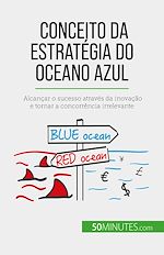 Télécharger le livre :  Conceito da Estratégia do Oceano Azul