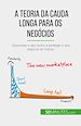 Télécharger le livre :  A teoria da cauda longa para os negócios