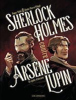 Télécharger le livre :  Sherlock Holmes contre Arsène Lupin - Tome 1 - La quête d'éternité