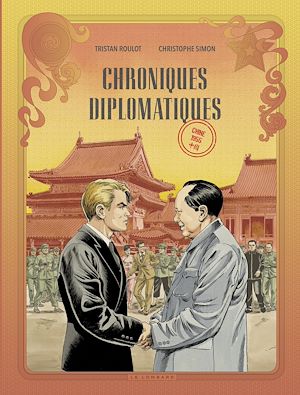 Téléchargez le livre :  Chroniques diplomatiques - Tome 3 - Chine, 1955