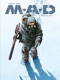Téléchargez le livre :  M.A.D. - Tome 2 - Mechanical Mind