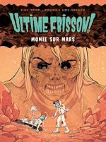 Télécharger le livre :  Ultime frisson !  - Momie sur Mars